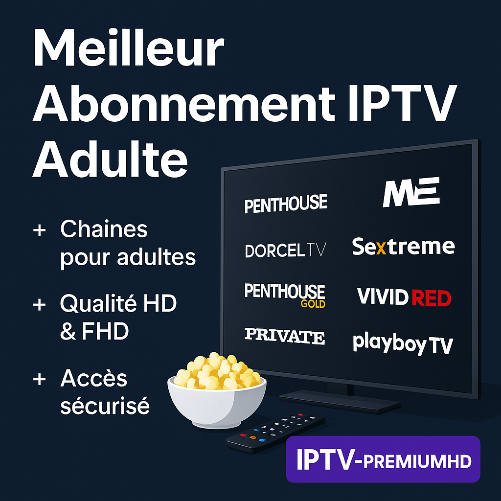  meilleur abonnement IPTV adulte