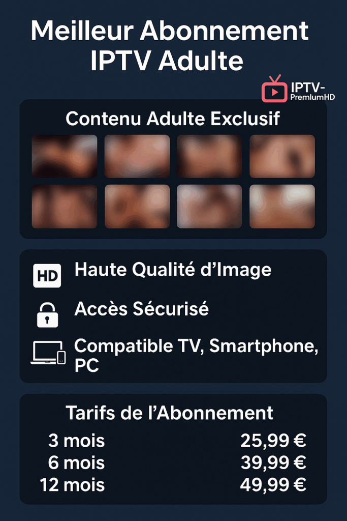  meilleur abonnement IPTV adulte