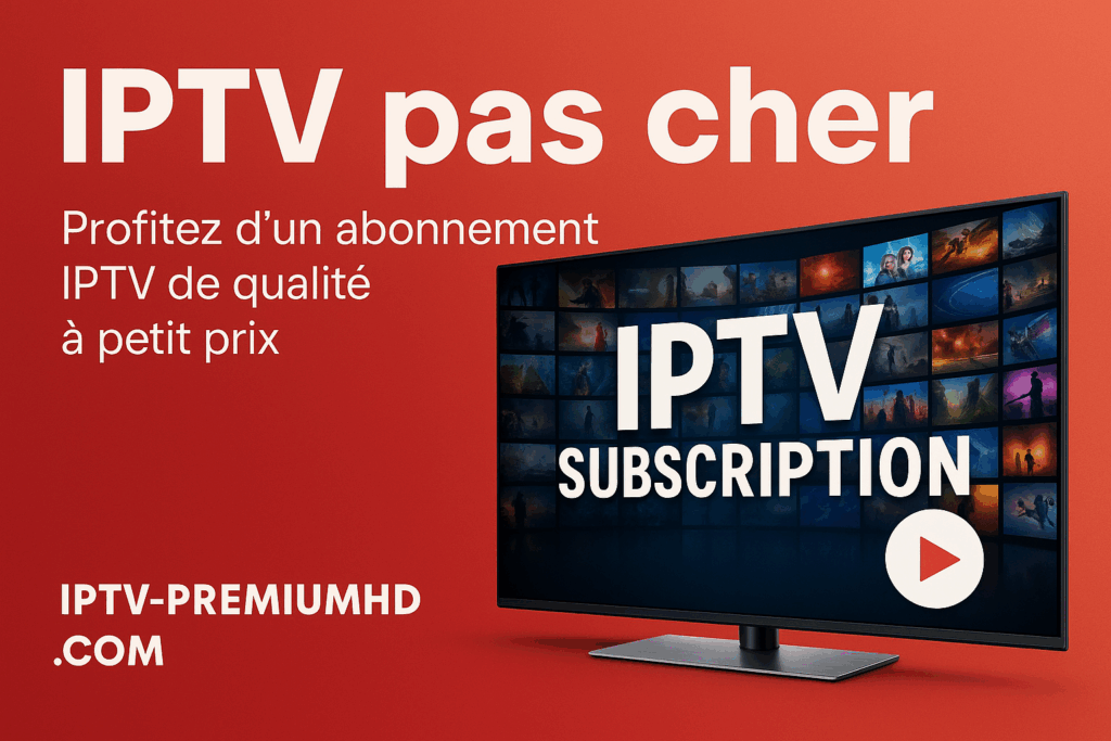 iptv pas cher