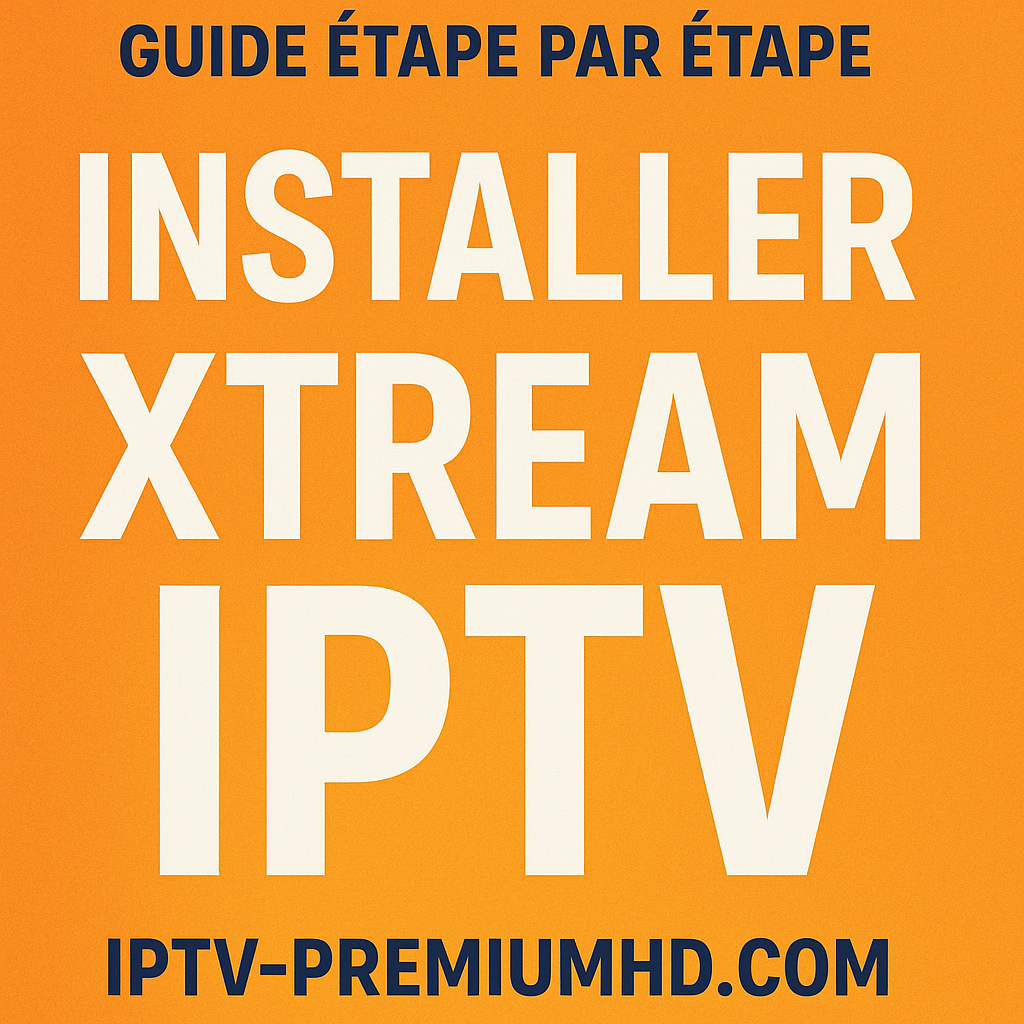 Installer Xtream IPTV