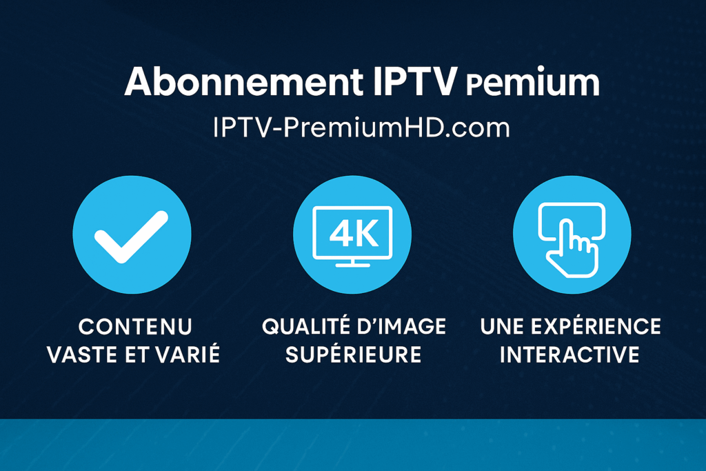 abonnement IPTV Premium