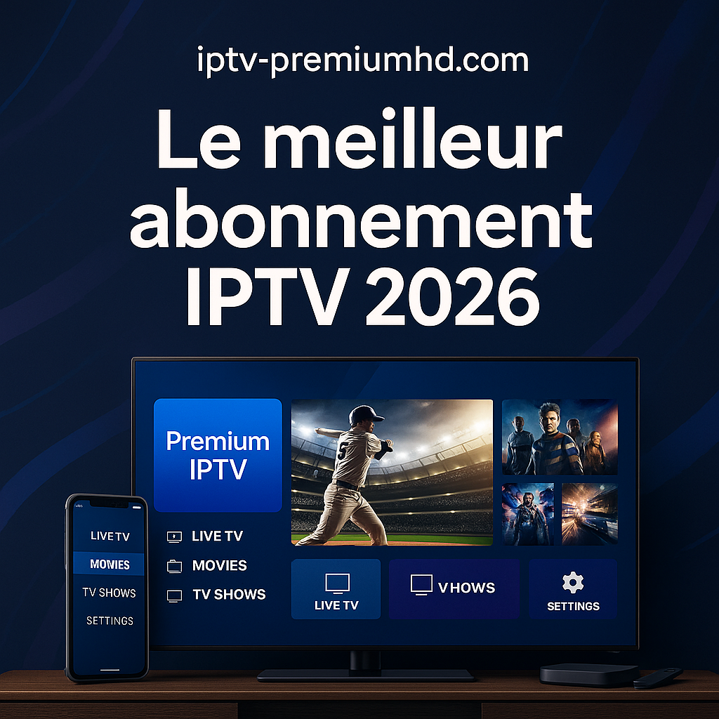 Meilleur Abonnement IPTV