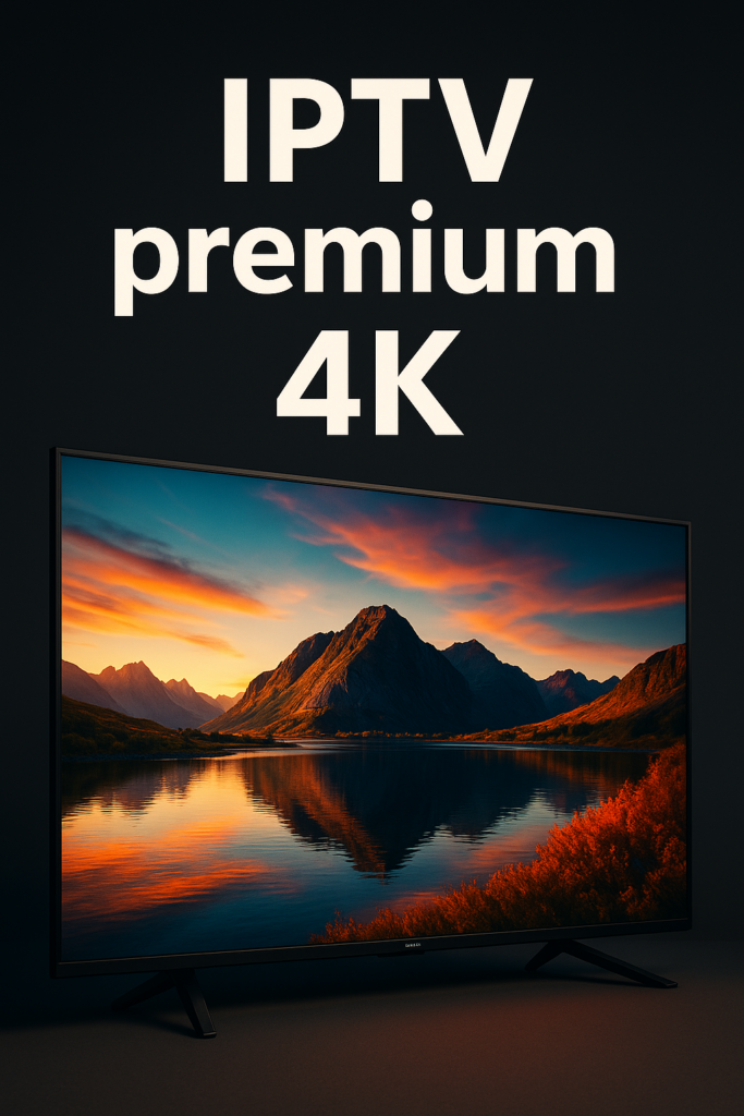 IPTV premium 4K